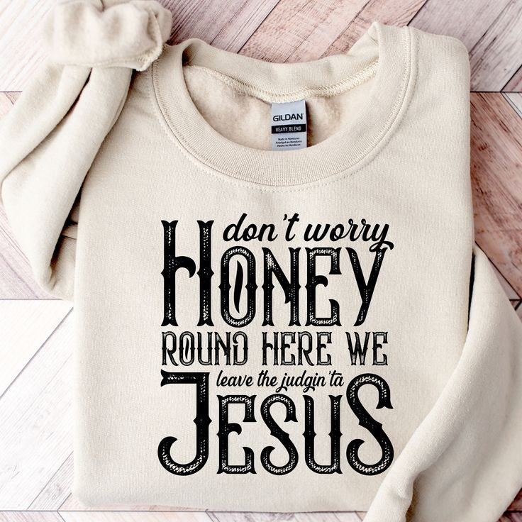 Crewneck Leave the judging to Jesus